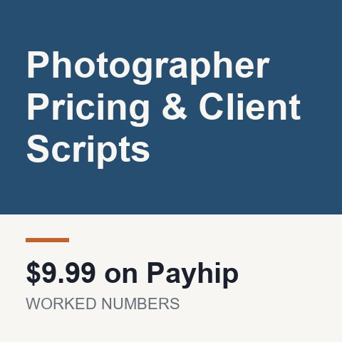 Photographer Pricing & Client Scripts