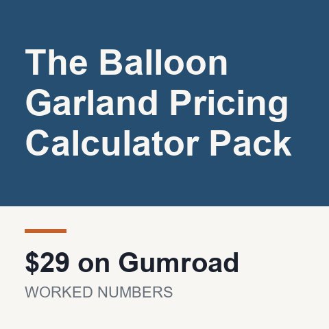 The Balloon Garland Pricing Calculator Pack