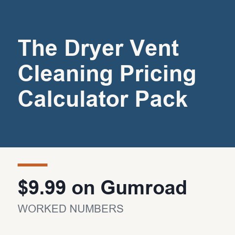 The Dryer Vent Cleaning Pricing Calculator Pack