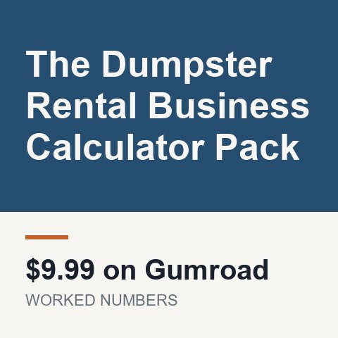 The Dumpster Rental Business Calculator Pack