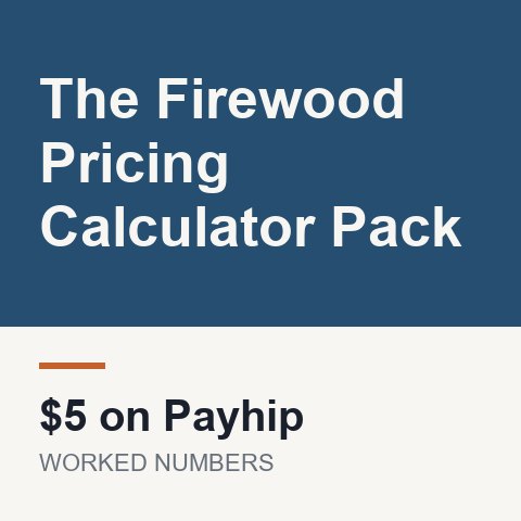 The Firewood Pricing Calculator Pack