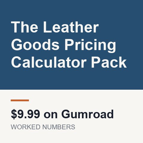 The Leather Goods Pricing Calculator Pack