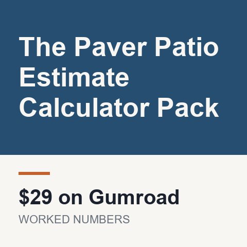 The Paver Patio Estimate Calculator Pack