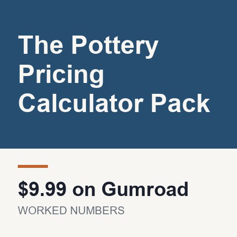 The Pottery Pricing Calculator Pack