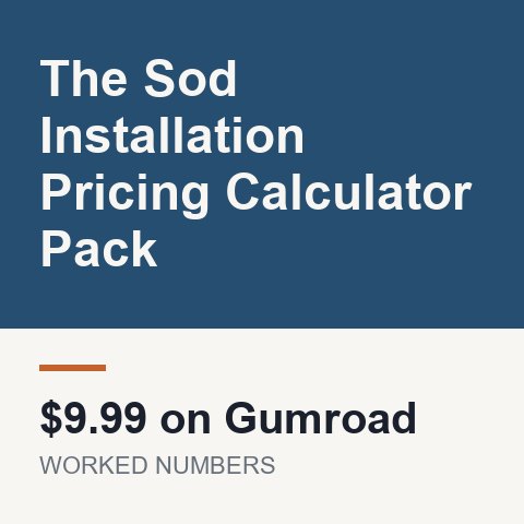 The Sod Installation Pricing Calculator Pack