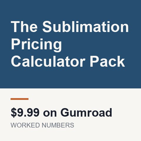 The Sublimation Pricing Calculator Pack