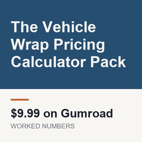 The Vehicle Wrap Pricing Calculator Pack